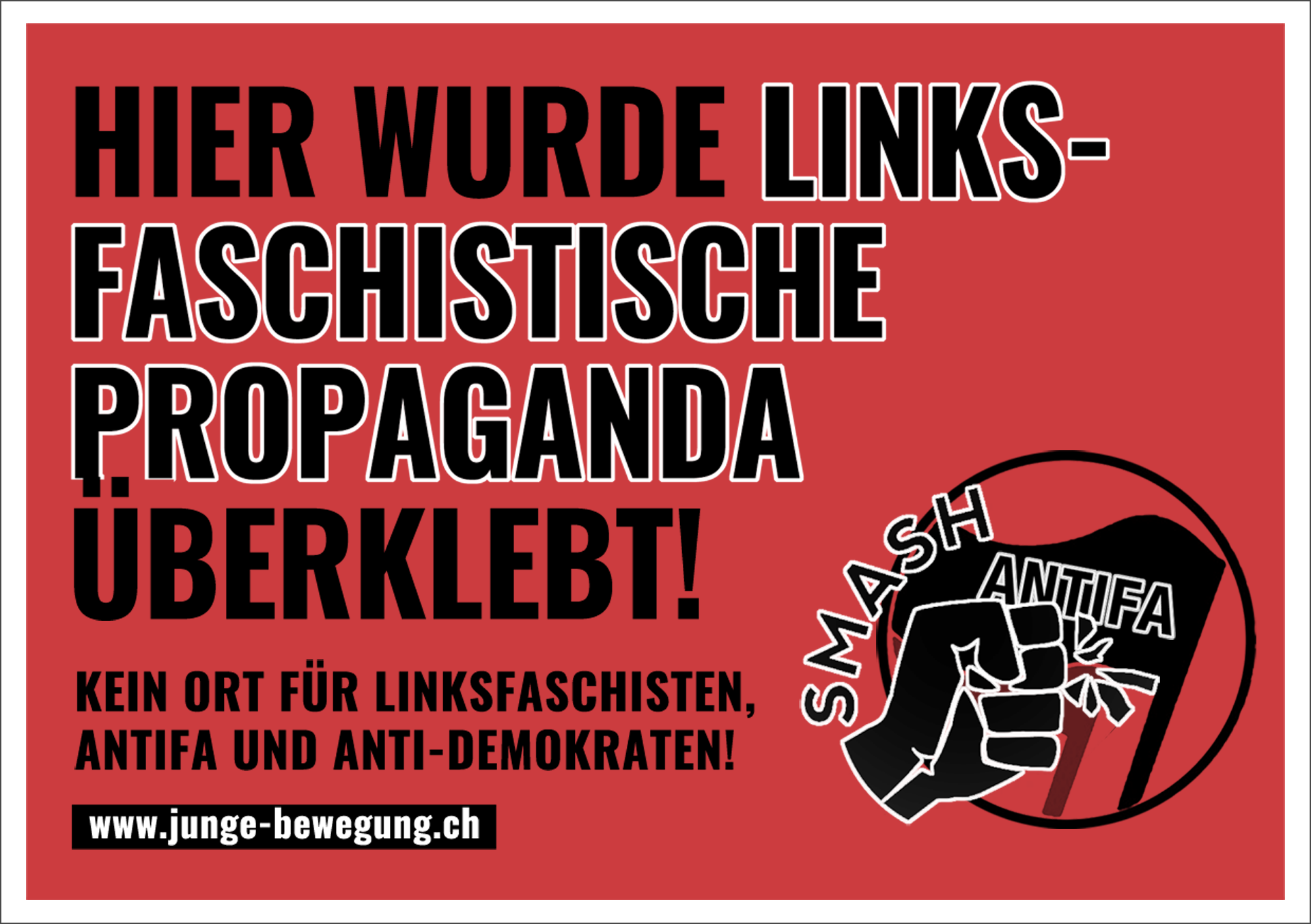 Junge Bewegung Schweiz: Ein Schicksal - Eine Jugend - Wir sind die letzte Chance für Europa. Gegen einen Ausverkauf unserer Werte, Heimat und Traditionen. Kleber_JB_linksfaschistische_Propaganda